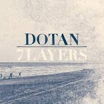 Dotan : 7 Layers (CD, Album, Dig)