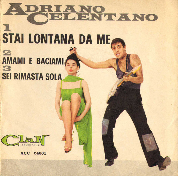 Adriano Celentano : Stai Lontana Da Me (7", Gat)