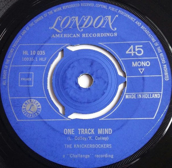 The Knickerbockers : One Track Mind / I Must Be Doing Something Right (7", Single)