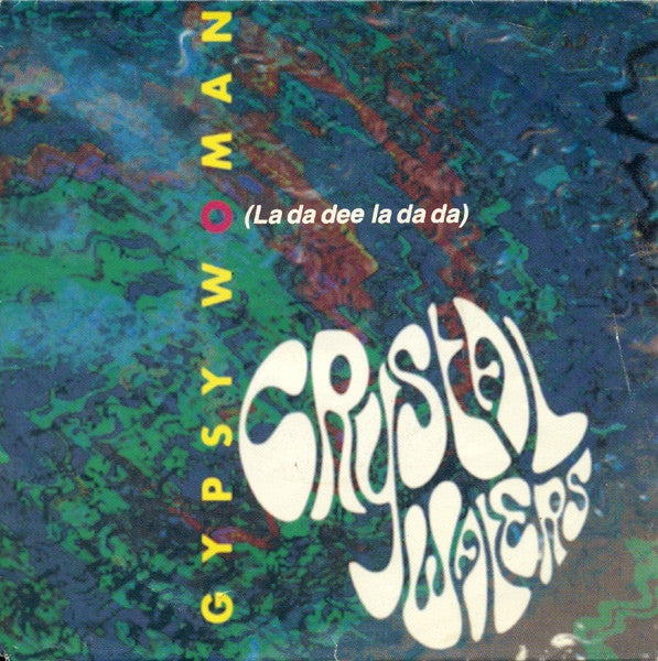 Crystal Waters : Gypsy Woman (La Da Dee La Da Da) (7", Single)