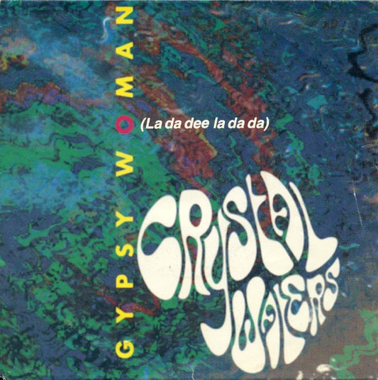 Crystal Waters : Gypsy Woman (La Da Dee La Da Da) (7", Single)