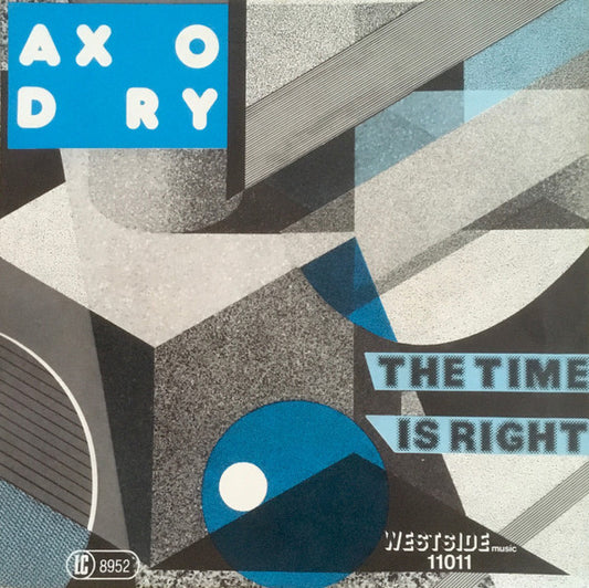 Axodry : The Time Is Right (7", Single)