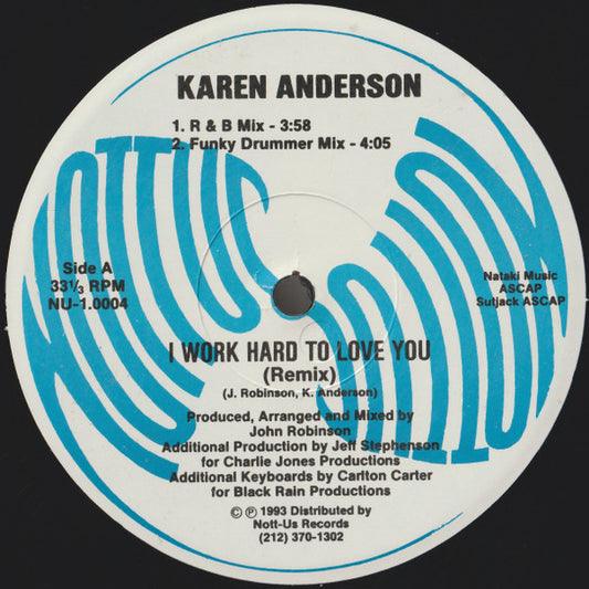 Karen Anderson : I Work Hard To Love You (Remix) (12")