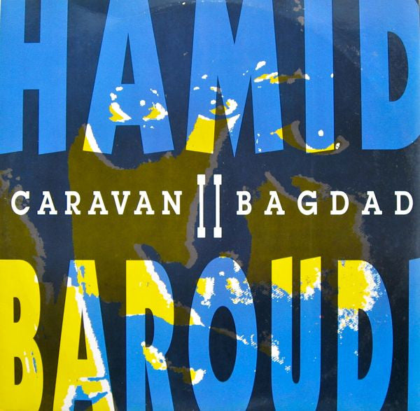 Hamid Baroudi : Caravan II Bagdad (12")