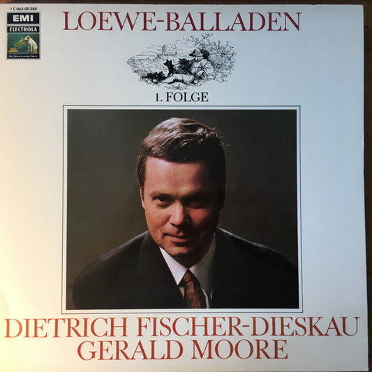 Carl Loewe - Dietrich Fischer-Dieskau • Gerald Moore : Loewe-Balladen, 1. Folge (LP, Album)