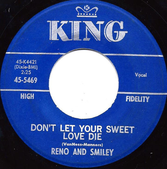 Reno And Smiley : Don't Let Your Sweet Love Die (7", Single)