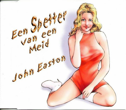 John Easton (4) : Een Spetter Van Een Meid (CD, Single)