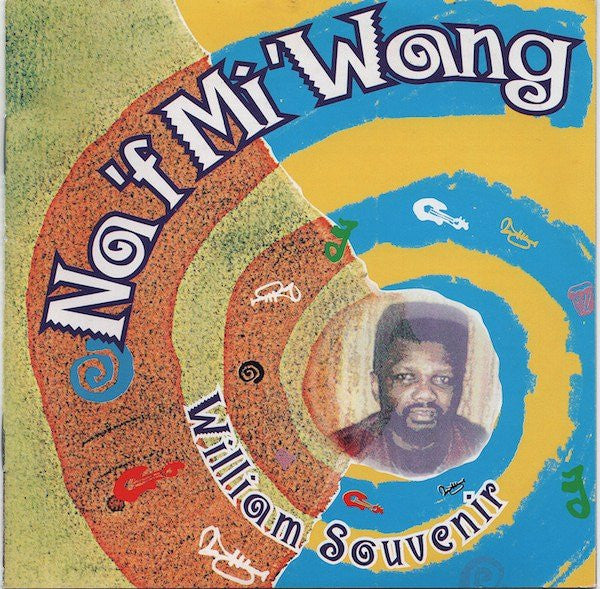William Souvenir : Na 'F Mi 'Wang (CD, Album, Comp)
