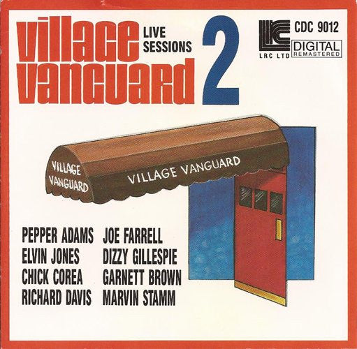 Pepper Adams, Elvin Jones, Chick Corea, Richard Davis (2), Joe Farrell, Dizzy Gillespie, Garnett Brown, Marvin Stamm : Village Vanguard Live Sessions 2 (CD, Comp, RM)