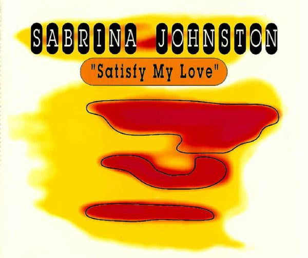 Sabrina Johnston : Satisfy My Love (CD, Maxi)