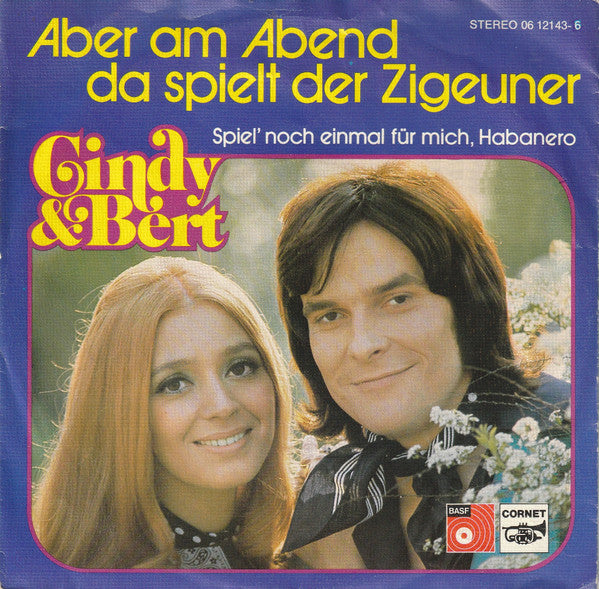 Cindy & Bert : Aber Am Abend Da Spielt Der Zigeuner (7", Single)