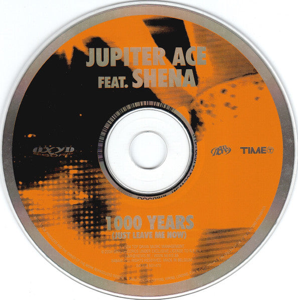 Jupiter Ace Feat. Shena : 1000 Years (Just Leave Me Now) (CD, Maxi)