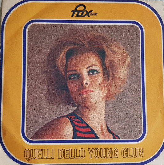Quelli Dello Young Club : Quelli Dello Young Club (7")