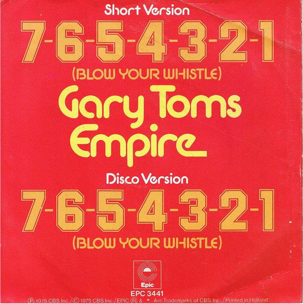 Gary Toms Empire : 7-6-5-4-3-2-1 (Blow Your Whistle) (7", Single)