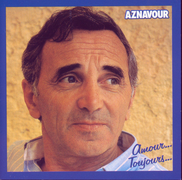 Charles Aznavour : Amour… Toujours… (CD, Comp)