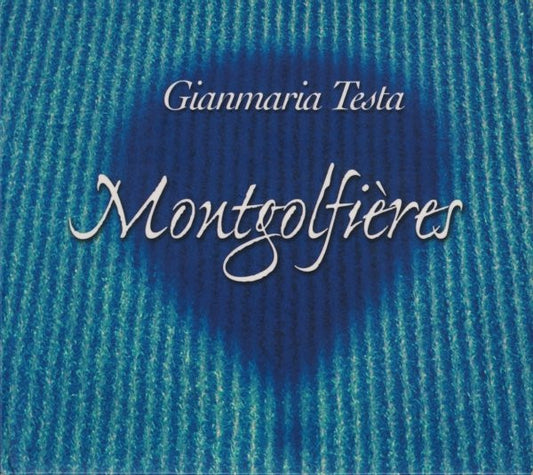 Gianmaria Testa : Montgolfières (CD, Album, RE, RM, Dig)