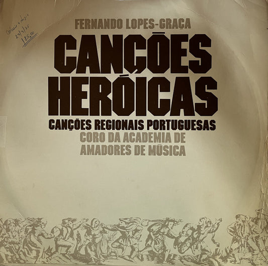 Fernando Lopes-Graça, Coro Lopes-Graça da Academia de Amadores de Música : Canções Heróicas / Canções Regionais Portuguesas (LP, Club, RE)