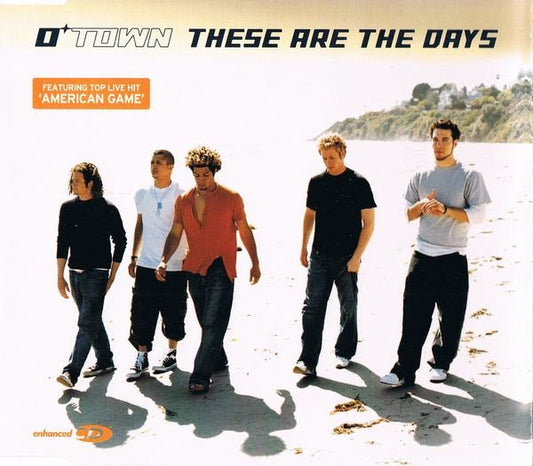 O-Town : These Are The Days (CD, Maxi, Enh)