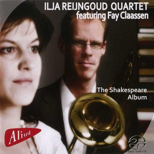 Ilja Reijngoud Quartet Featuring Fay Claassen : The Shakespeare Album (SACD, Album)