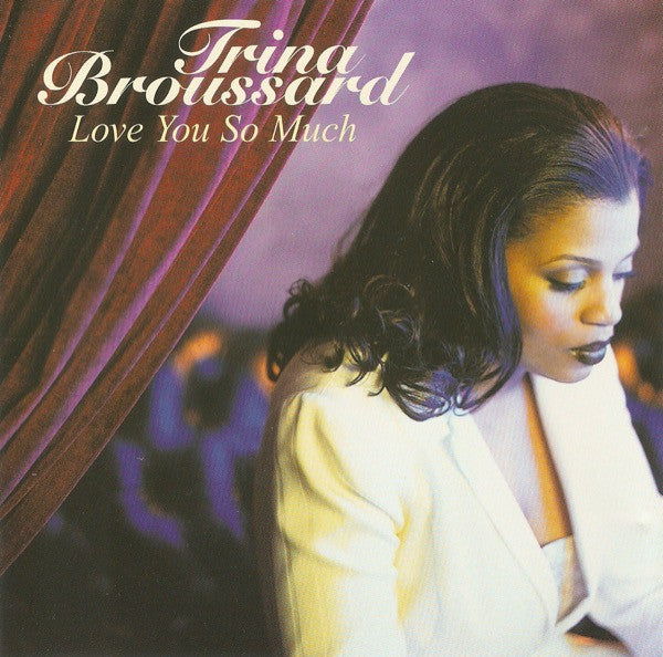 Trina Broussard : Love You So Much (CD, Single)