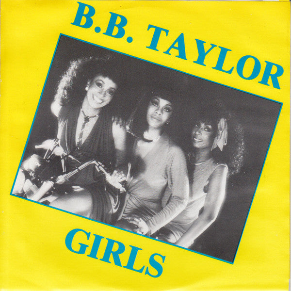B.B. Taylor : Girls / Tell Me What Do You Feel (7", Single)
