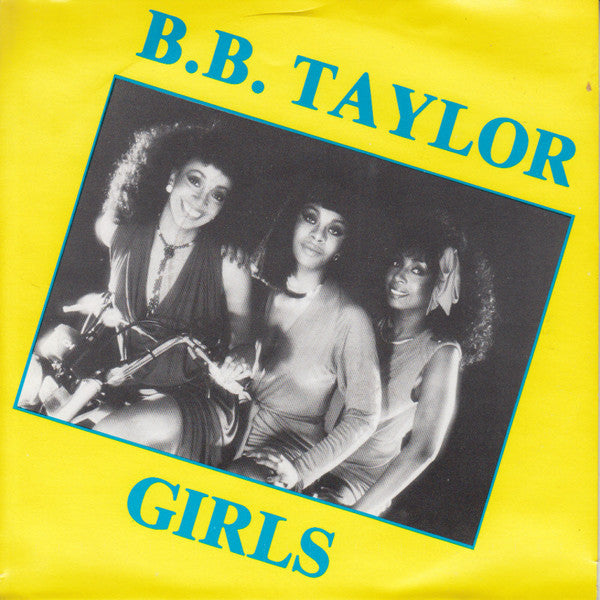 B.B. Taylor : Girls / Tell Me What Do You Feel (7", Single)