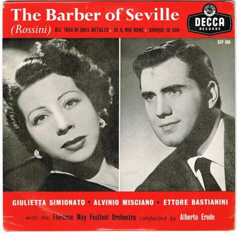 Gioacchino Rossini, Giulietta Simionato, Alvinio Misciano, Ettore Bastianini With The Orchestra Del Maggio Musicale Fiorentino Conducted By Alberto Erede : The Barber Of Seville (7", EP, Tri)