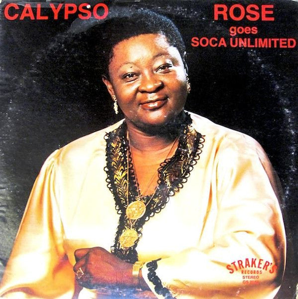 Calypso Rose : Rose Goes  Soca Unlimited (LP)