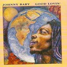 Johnny Baby : Good Lovin` (CD)