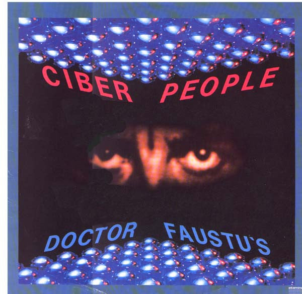 Cyber People : Doctor Faustu's (12")