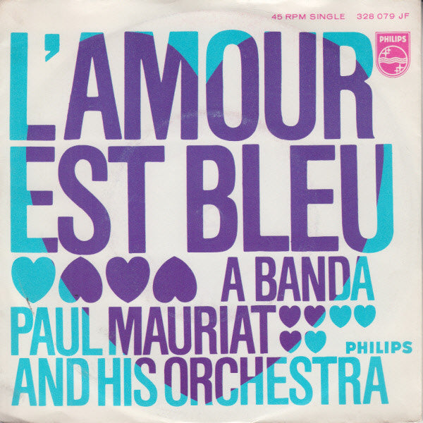 Paul Mauriat And His Orchestra : L'amour Est Bleu (7", Single, Mono)