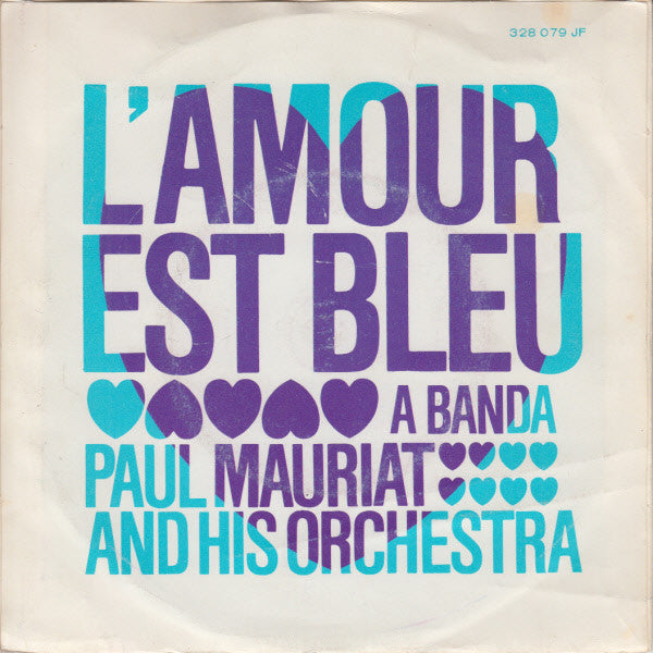 Paul Mauriat And His Orchestra : L'amour Est Bleu (7", Single, Mono)