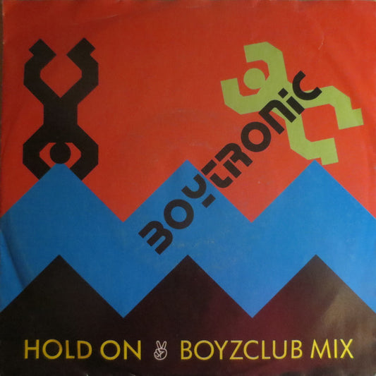 Boytronic : Hold On (Boyzclub Mix) (7", Single)