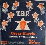 Oscar Harris And The Twinkle Stars : T.O.P (7", Single)
