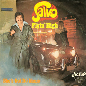 Salvo : Flyin' High / She's Got No Name (7", Single)