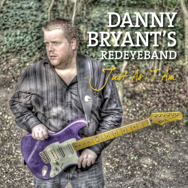 Danny Bryant's Redeyeband : Just As I Am (CD, Album, Dig)