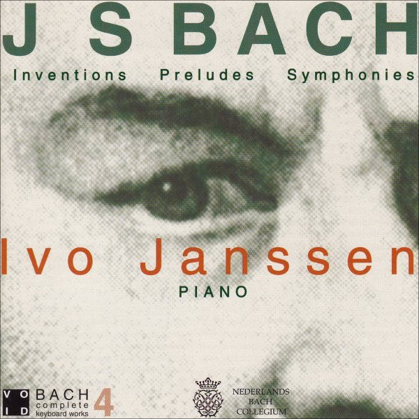 Johann Sebastian Bach - Ivo Janssen (3) : Inventions • Preludes • Symphonies (CD, Album)