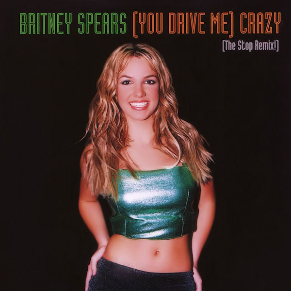 Britney Spears : (You Drive Me) Crazy (The Stop Remix!) (CD, Single)
