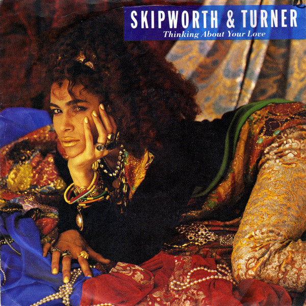 Skipworth & Turner : Thinking About Your Love (7", Single)