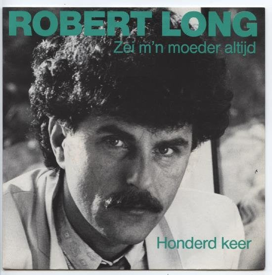 Robert Long : Zei M'n Moeder Altijd (7", Single)