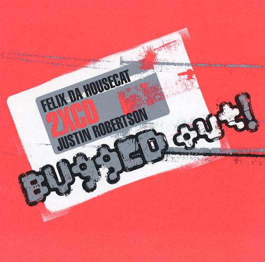 Felix Da Housecat / Justin Robertson : Bugged Out! (2xCD, Comp, Mixed)