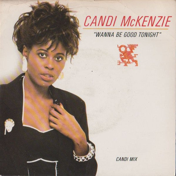 Candy McKenzie : Wanna Be Good Tonight (7", Single)