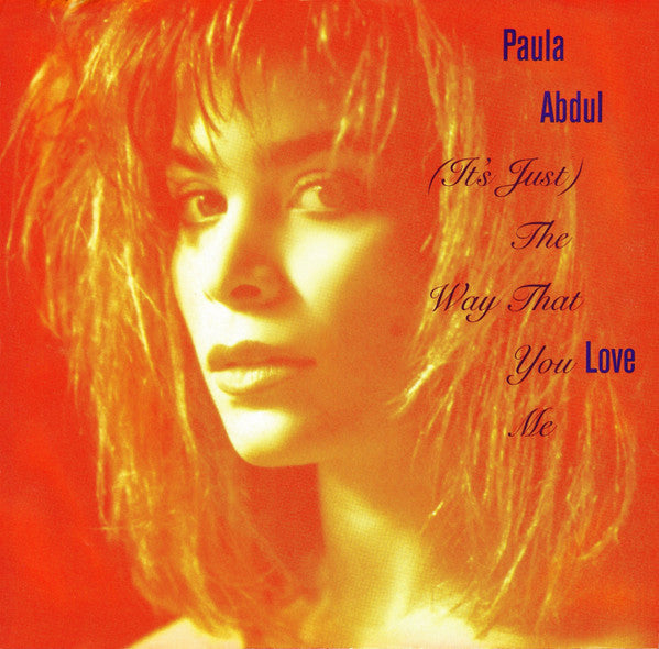 Paula Abdul : (It's Just) The Way That You Love Me (7", Single, Bla)