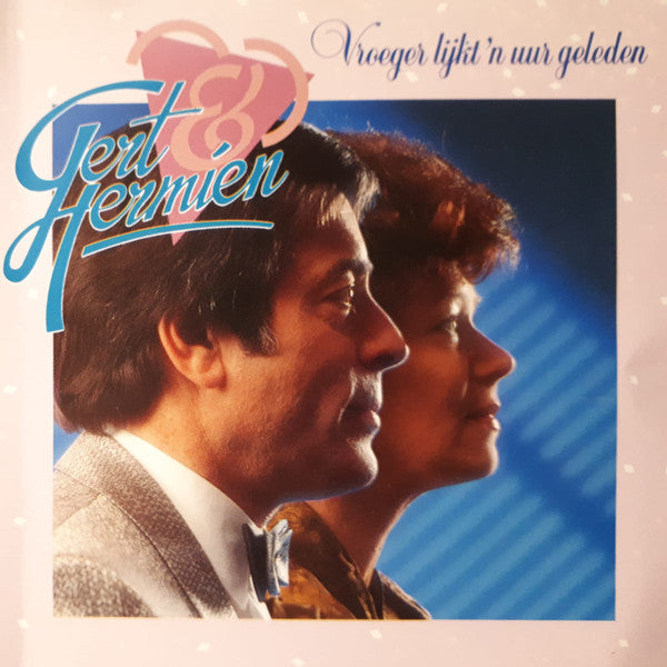 Gert & Hermien : Vroeger Lijkt 'n Uur Geleden (CD, Album)
