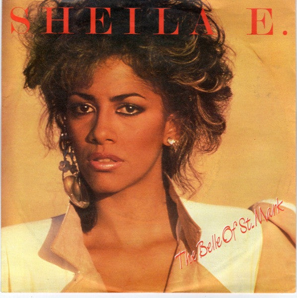 Sheila E. : The Belle Of St. Mark (7", Single)