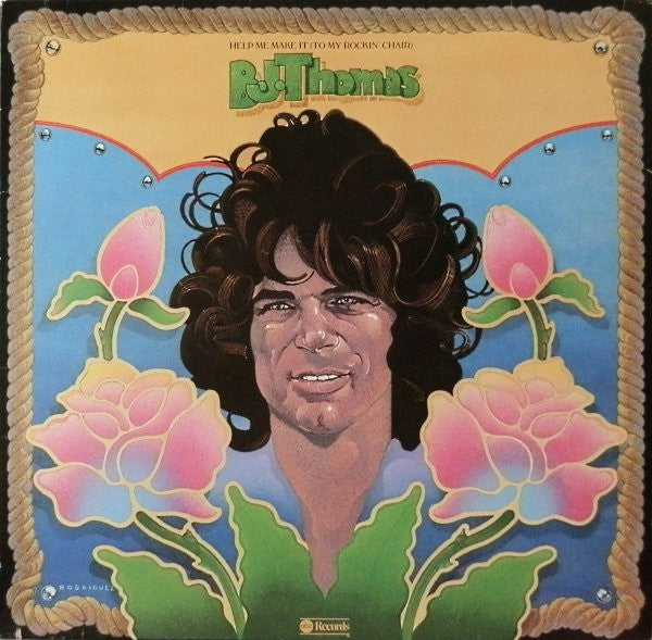 B.J. Thomas : Help Me Make It (To My Rockin' Chair) (LP, Album)