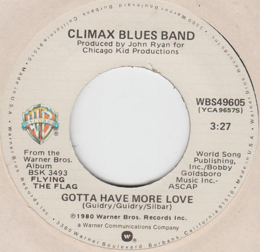 Climax Blues Band : Gotta Have More Love / One For Me And You (7", Single)