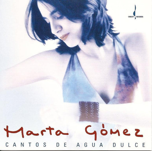 Marta Gómez : Cantos De Agua Dulce (CD)