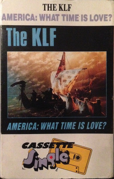The KLF : America: What Time Is Love? (Cass, Single)