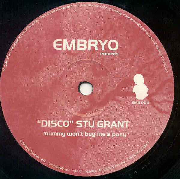 Stu Grant : Mummy Won't Buy Me A Pony (12")